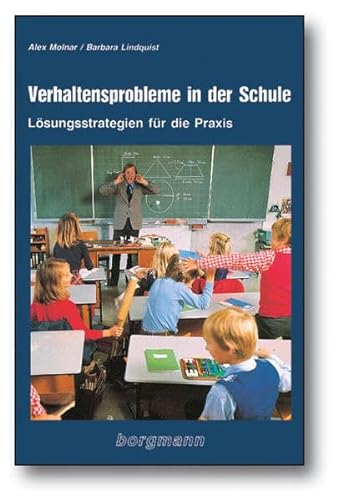 Verhaltensprobleme in der Schule: Lösungsstrategien für die Praxis von Borgmann Publishing